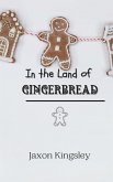 In the Land of Gingerbread In the Land of Gingerbread