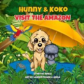 Hunny & Koko Visit The Amazon