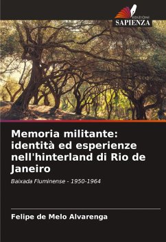 Cover Memoria militante: identità ed esperienze nell'hinterland di Rio de Janeiro