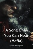 A Song Only You Can Hear (Mafia)