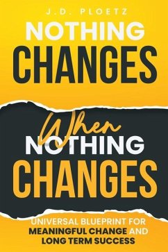 Nothing Changes When Nothing Changes - Ploetz, Jd