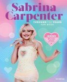 Sabrina Carpenter Through the Years Fan Book Sabrina Carpenter Through the Years Fan Book