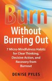Burn Without Burning Out