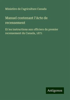 Manuel contenant l'Acte de recensement - Ministère de l'agriculture Canada