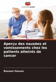 Aperçu des nausées et vomissements chez les patients atteints de cancer Aperçu des nausées et vomissements chez les patients atteints de cancer