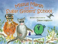 Missus Marsh and the Sugar Gliders' School - Hagqvist, Diane