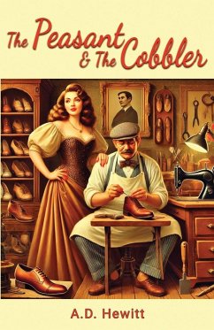 The Peasant & The Cobbler - Hewitt, A. D. The Peasant & The Cobbler - Hewitt, A. D.
