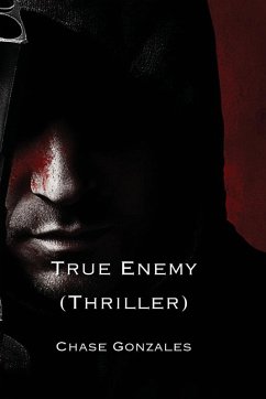 The True Enemy (Thriller) - Gonzales, Chase