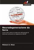 Neurodegenerazione da ferro Neurodegenerazione da ferro