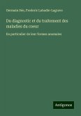Du diagnostic et du traitement des maladies du coeur Du diagnostic et du traitement des maladies du coeur
