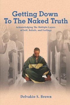 Getting Down To The Naked Truth - Brown, Delvakio S