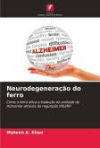 Neurodegeneração do ferro Neurodegeneração do ferro