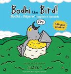 Bodhi the Bird! / ¡Bodhi el Pájaro!