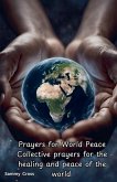 Prayers for World Peace Prayers for World Peace