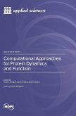 Computational Approaches for Protein Dynamics and Function Computational Approaches for Protein Dynamics and Function