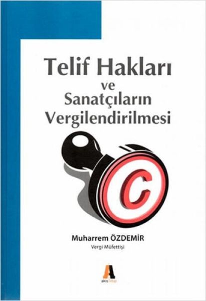 Telif Haklari ve Sanatcilarin Vergilendirilmesi Ciltli