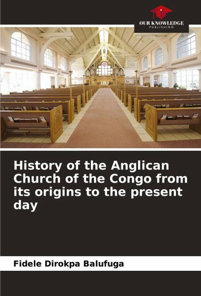 History of the Anglican Church of the Congo from its origins to the present day