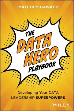 The Data Hero Playbook - Hawker, Malcolm