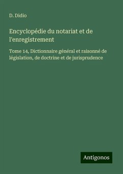 Encyclopédie du notariat et de l'enregistrement - Didio, D.