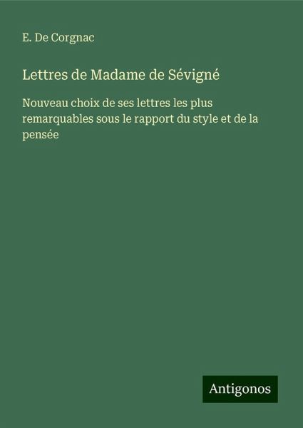 Lettres de Madame de Sévigné Lettres de Madame de Sévigné