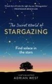 The Secret World of Stargazing The Secret World of Stargazing