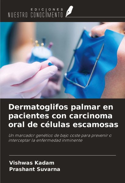 Dermatoglifos palmar en pacientes con carcinoma oral de células escamosas Dermatoglifos palmar en pacientes con carcinoma oral de células escamosas
