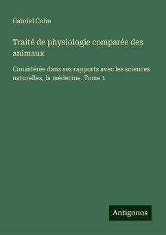 Traité de physiologie comparée des animaux - Colin, Gabriel