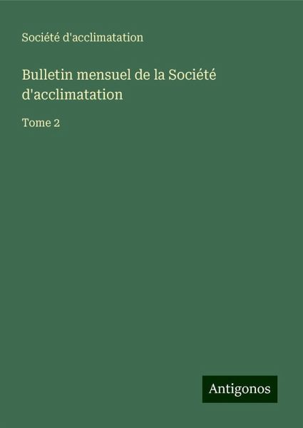 Bulletin mensuel de la Société d'acclimatation Bulletin mensuel de la Société d'acclimatation