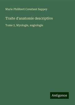 Traite d'anatomie descriptive - Sappey, Marie Philibert Constant