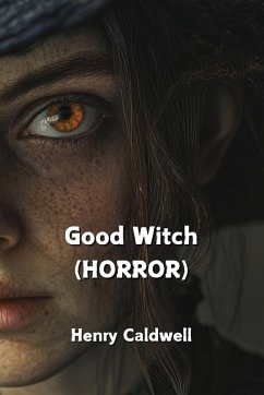 Good Witch (HORROR) - Caldwell, Henry