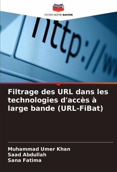 Filtrage des URL dans les technologies d'accès à large bande (URL-FiBat) - Khan, Muhammad Umer;Abdullah, Saad;Fatima, Sana