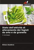 Stato dell'attività di allevamento dei fagioli da orto e da granella