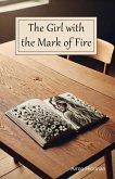 The Girl with The Mark of Fire The Girl with The Mark of Fire