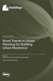 Novel Trends in Urban Planning for Building Urban Resilience Novel Trends in Urban Planning for Building Urban Resilience