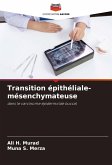 Transition épithéliale-mésenchymateuse Transition épithéliale-mésenchymateuse