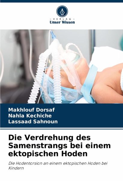Die Verdrehung des Samenstrangs bei einem ektopischen Hoden