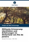 Militante Erinnerung: Identitäten und Erfahrungen im Hinterland von Rio de Janeiro