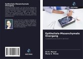 Epitheliale-Mesenchymale Overgang Epitheliale-Mesenchymale Overgang