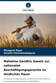 Mahatma Gandhis Gesetz zur nationalen Beschäftigungsgarantie im ländlichen Raum