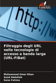 Filtraggio degli URL nelle tecnologie di accesso a banda larga (URL-FiBat) Filtraggio degli URL nelle tecnologie di accesso a banda larga (URL-FiBat)