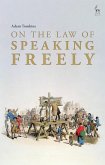 On the Law of Speaking Freely On the Law of Speaking Freely