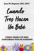 Cuando Tres Hacen Un Bebé