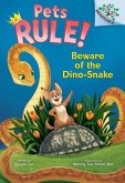 Beware of the Dino-Snake: A Branches Book (Pets Rule! #8) Beware of the Dino-Snake: A Branches Book (Pets Rule! #8)