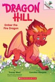 Ember the Fire Dragon: An Acorn Book (Dragon Hill #1) Ember the Fire Dragon: An Acorn Book (Dragon Hill #1)
