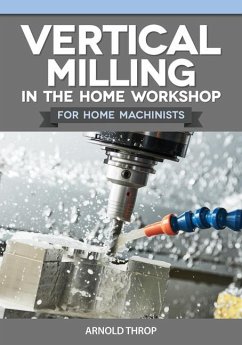 Cover Vertical Milling in the Home Workshop for Home Machinists