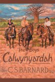 The Boys of Calwynyardah The Boys of Calwynyardah