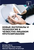 NOVYE MATERIALY I TEHNOLOGII V ChELJuSTNO-LICEVOM PROTEZIROVANII
