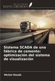Sistema SCADA de una fábrica de cemento: optimización del sistema de visualización Sistema SCADA de una fábrica de cemento: optimización del sistema de visualización