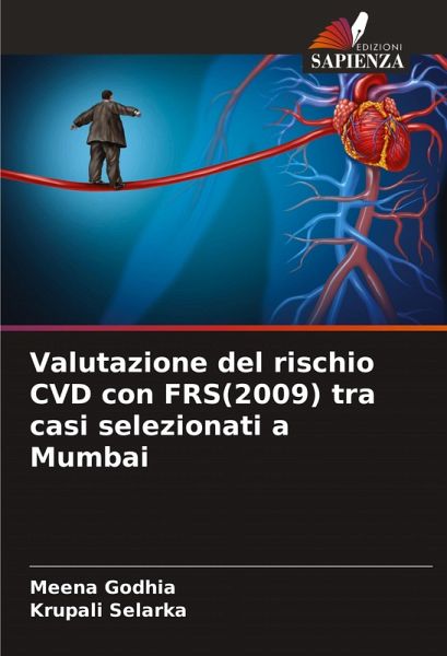 Valutazione del rischio CVD con FRS(2009) tra casi selezionati a Mumbai Valutazione del rischio CVD con FRS(2009) tra casi selezionati a Mumbai