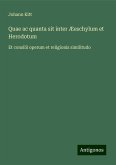 Quae ac quanta sit inter Æeschylum et Herodotum Quae ac quanta sit inter Æeschylum et Herodotum